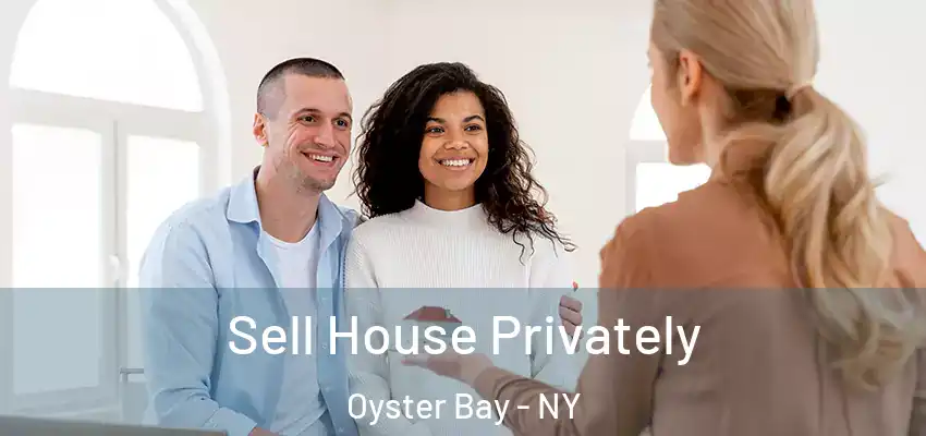  Sell House Privately Oyster Bay - NY